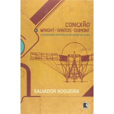 CONEXÃO WRIGHT-SANTOS-DUMONT CONEXÃO WRIGHT-SANTOS-DUMONT