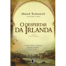 O despertar da Irlanda (Vol. 2 A Saga de Dublin) O despertar da Irlanda (Vol. 2 A Saga de Dublin)