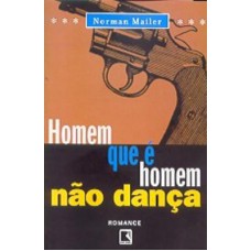 HOMEM QUE É HOMEM NÃO DANÇA HOMEM QUE É HOMEM NÃO DANÇA