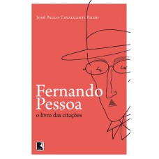 Fernando Pessoa, o livro das citações Fernando Pessoa, o livro das citações