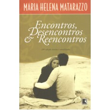 ENCONTROS, DESENCONTROS & REENCONTROS ENCONTROS, DESENCONTROS & REENCONTROS