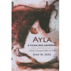 AYLA-A FILHA DAS CAVERNAS AYLA-A FILHA DAS CAVERNAS