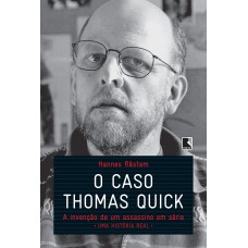 O caso Thomas Quick O caso Thomas Quick