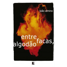 Entre facas, algodão Entre facas, algodão