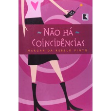 NÃO HÁ COINCIDÊNCIAS NÃO HÁ COINCIDÊNCIAS