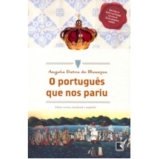 O português que nos pariu O português que nos pariu