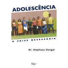 Adolescência - A crise necessária Adolescência - A crise necessária