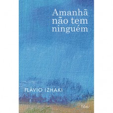 Amanhã não tem ninguém Amanhã não tem ninguém