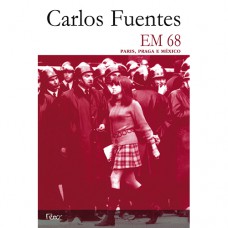 Em 68 - Paris, Praga e México Em 68 - Paris, Praga e México