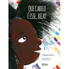 Que cabelo é esse, Bela? Que cabelo é esse, Bela?