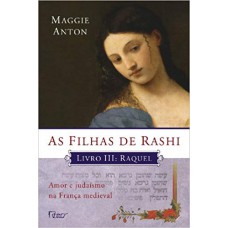 As filhas de Rashi - Raquel As filhas de Rashi - Raquel