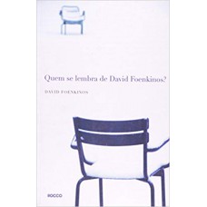 Quem se lembra de David Foenkinos? Quem se lembra de David Foenkinos?