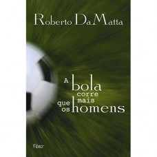 A bola corre mais que os homens A bola corre mais que os homens