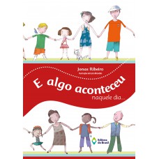 E algo aconteceu naquele dia…