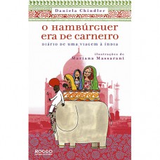 O hambúrguer era de carneiro - Diário de uma viagem a Índia O hambúrguer era de carneiro - Diário de uma viagem a Índia