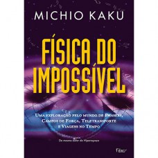 Física do impossível Física do impossível