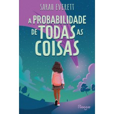 A probabilidade de todas as coisas A probabilidade de todas as coisas