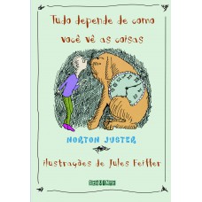 Tudo depende de como você vê as coisas Tudo depende de como você vê as coisas