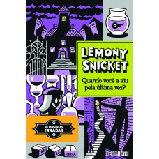 Quando você a viu pela última vez?