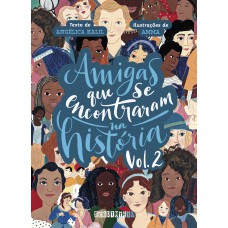 Amigas que se encontraram na História: volume 2 Amigas que se encontraram na História: volume 2