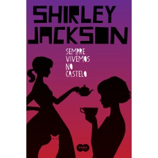 Sempre vivemos no castelo Sempre vivemos no castelo