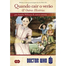 Doctor Who: Quando cair o verão e outras histórias Doctor Who: Quando cair o verão e outras histórias