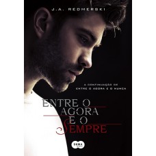 Entre o agora e o sempre Entre o agora e o sempre