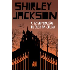 A assombração da Casa da Colina A assombração da Casa da Colina