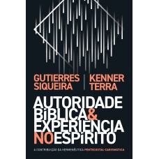 Autoridade bíblica e experiência no Espírito Autoridade bíblica e experiência no Espírito
