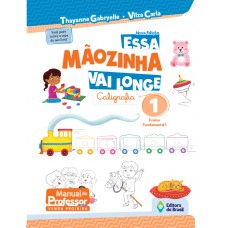 Essa mãozinha vai longe - 1º ano - Ensino fundamental I Essa mãozinha vai longe - 1º ano - Ensino fundamental I