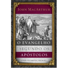 O evangelho segundo os apóstolos O evangelho segundo os apóstolos