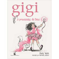 Gigi a princesinha de Deus