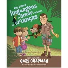 As cinco linguagens do amor contadas as crianças As cinco linguagens do amor contadas as crianças