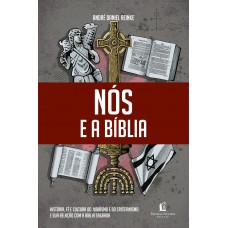 Nós e a Bíblia Nós e a Bíblia