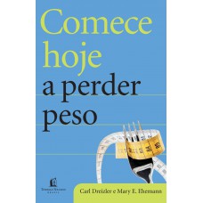 Comece hoje a perder peso Comece hoje a perder peso