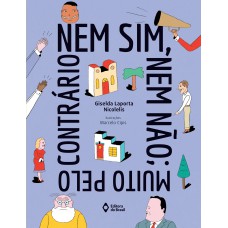 Nem sim, nem não; muito pelo contrário