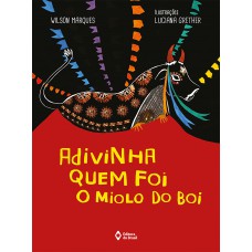 Adivinha quem foi o miolo do boi