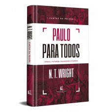 Paulo para todos: Cartas da Prisão Paulo para todos: Cartas da Prisão