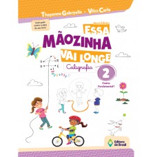 Essa mãozinha vai longe - 2º ano - Ensino fundamental I Essa mãozinha vai longe - 2º ano - Ensino fundamental I