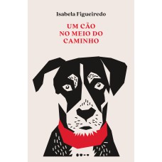 Um cão no meio do caminho Um cão no meio do caminho
