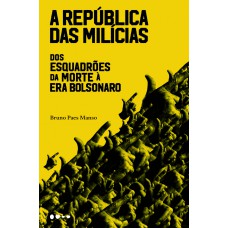 A república das milícias A república das milícias