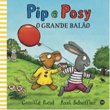 Pip e Posy - O grande balão