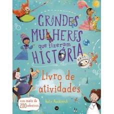 Grandes mulheres que fizeram história Grandes mulheres que fizeram história