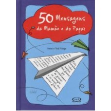 50 mensagens da mamãe e do papai 50 mensagens da mamãe e do papai