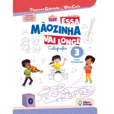 Essa mãozinha vai longe - 3º ano - Ensino fundamental I Essa mãozinha vai longe - 3º ano - Ensino fundamental I