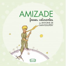 Amizade - Frases Cativantes de Antoine de Saint-Exupéry Amizade - Frases Cativantes de Antoine de Saint-Exupéry