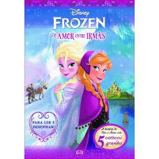 Frozen: o amor entre irmãs Frozen: o amor entre irmãs