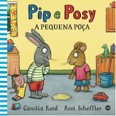 Pip e Posy - A pequena poça