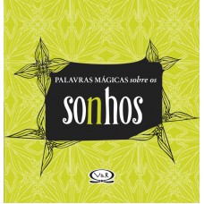 Palavras mágicas sobre os sonhos Palavras mágicas sobre os sonhos