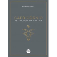 Capricórnio - Astrologia na Prática Capricórnio - Astrologia na Prática